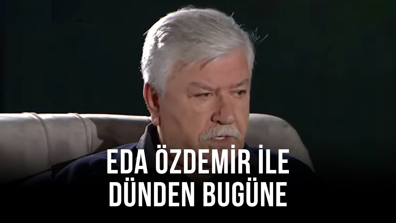 Eda Özdemir ile Dünden Bugüne - Mahmut Cevher | 4 Ekim 2020