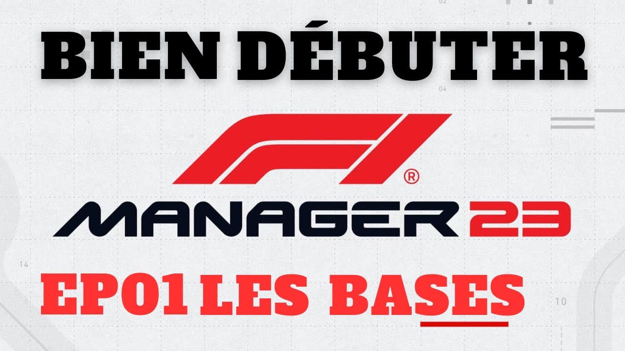 F1 MANAGER 2023 [FR] BIEN D&Eacute;BUTER EP01 LES BASES