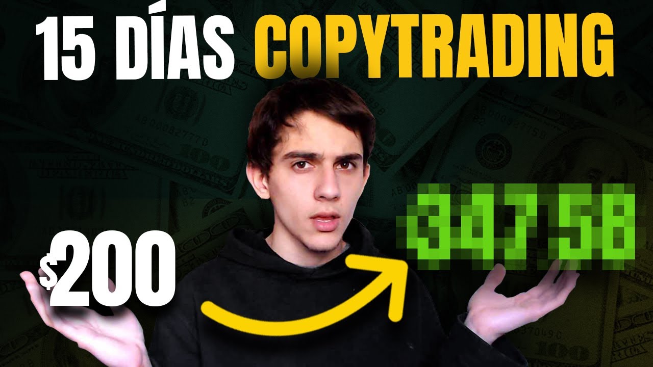 15 DÍAS haciendo COPY TRADING 🔥 [RESULTADOS 100% REALES]