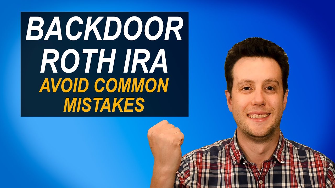 Backdoor Roth IRA & Common Mistakes