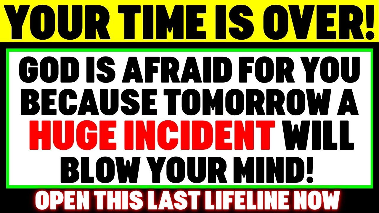 🛑GOD IS AFRAID FOR YOU BECAUSE......