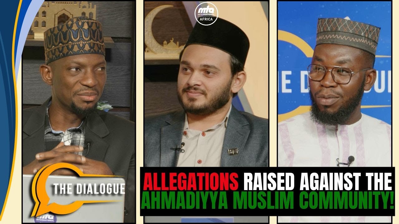 Allegations Raised Against the Ahmadiyya Muslim Community | The Dialogue | Nov 2025