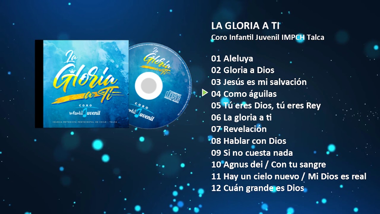 LA GLORIA A TI [Álbum Completo] - Coro Infantil Juvenil