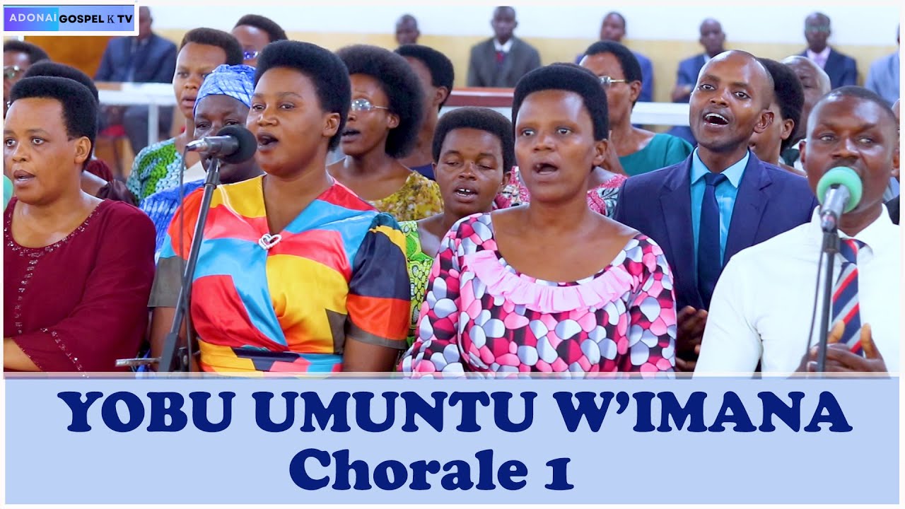 YOBU UMUNTU W'IMANA// CHORALE 1 // EGLISE PENTECOTE DE KIBENGA