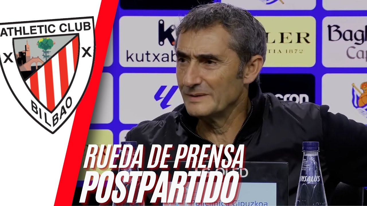 🎙️ RUEDA de PRENSA de ERNESTO VALVERDE tras la DERROTA 3-2 ante la REAL SOCIEDAD en el DERBI VASCO