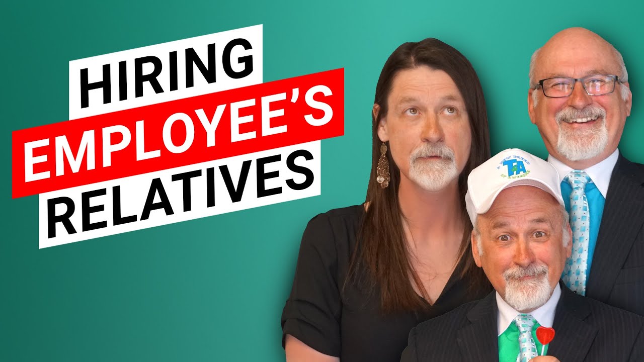 Is Hiring the Relatives of Employees a Good Idea? - Don't Be Fooled By Hiring Myths