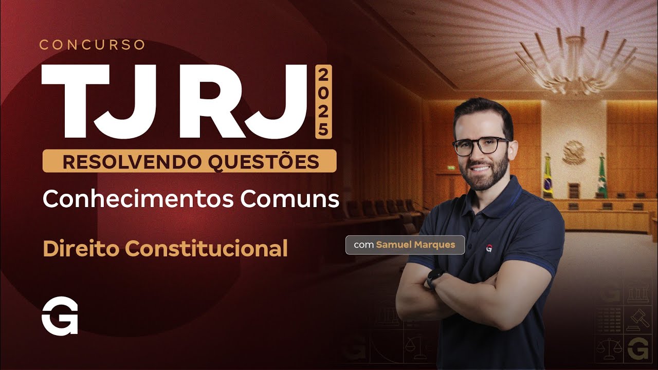 Concurso TJ RJ | Resolvendo Quest&atilde;o: Conhecimentos Comuns: Direito Constitucional