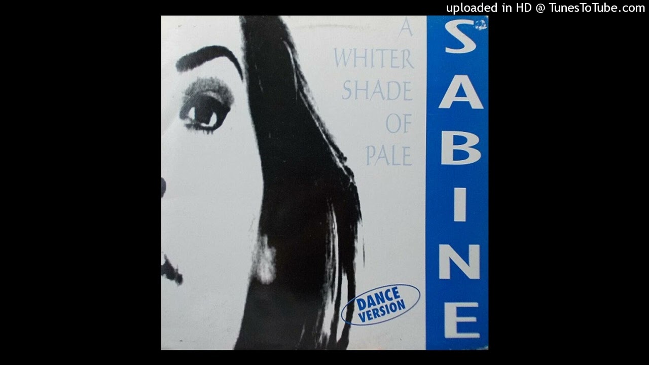 Sabine - A Whiter Shade Of Pale (Club Mix)