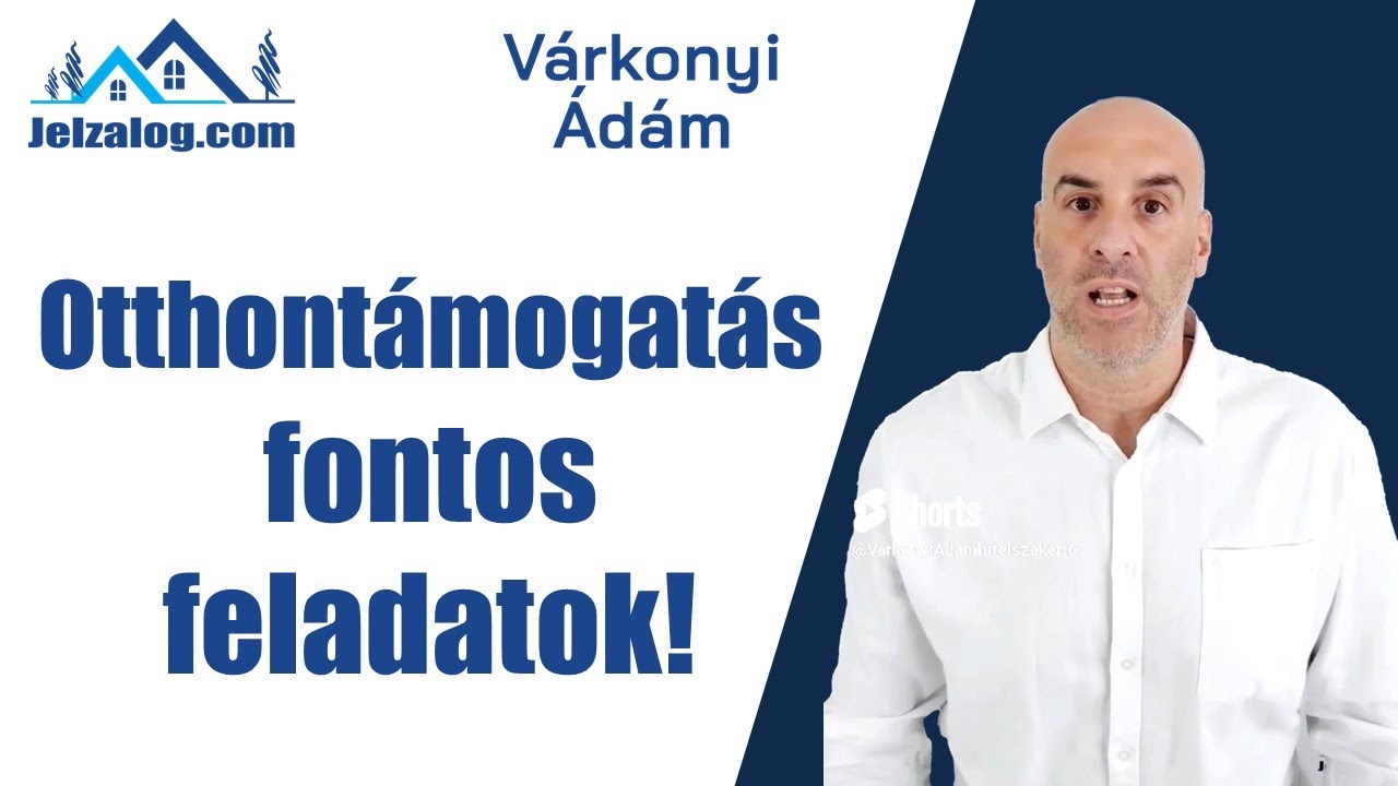Otthontámogatás fontos feladatok!