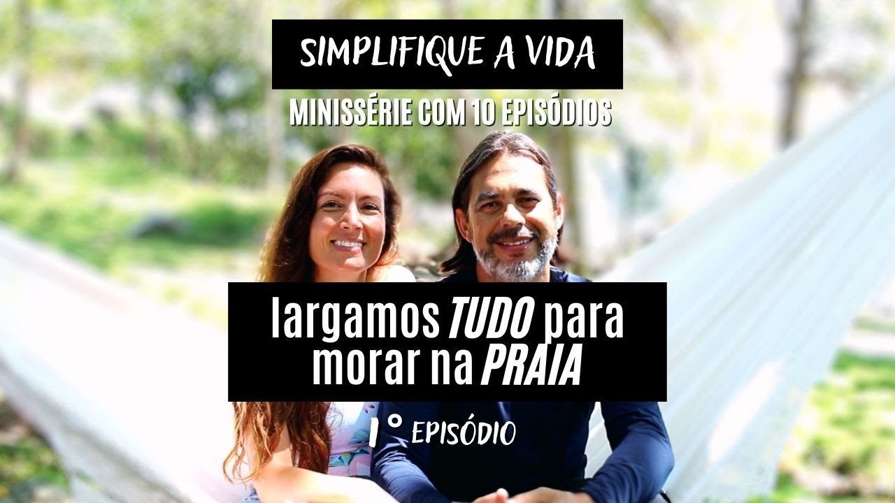 Largamos TUDO e fomos para a PRAIA |  Ilhabela | Simplifique a Vida Ep 1