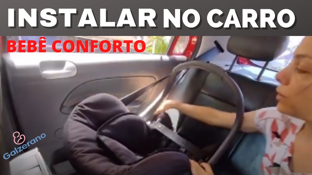 COMO INSTALAR BEBÊ CONFORTO DA GALZERANO - CADEIRA CARRO - DISPOSITIVO DE SEGURANÇA!