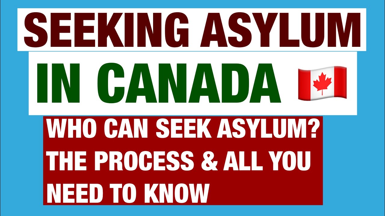 Seeking Asylum In Canada 🇨🇦 | Who Can Seek Asylum? | The Process And All You Need To Know