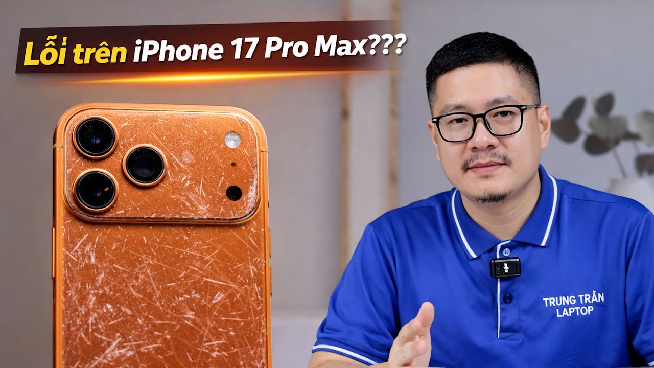 Tư vấn điện thoại: Đây là lỗi lớn trên iPhone 17 Pro Max?