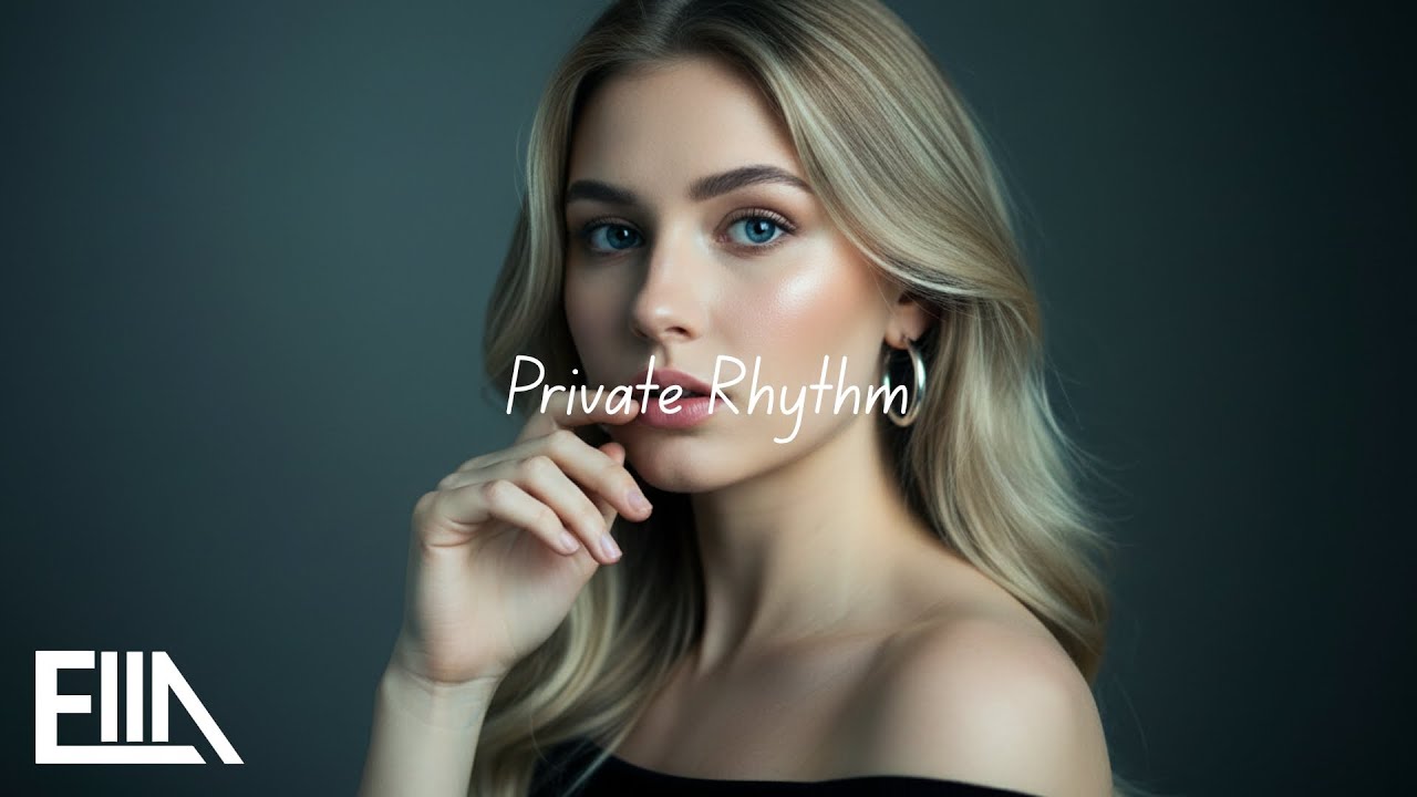 ELLA SOUL - Private Rhythm (Original Mix) | Deep House Original Mix (Official Video)