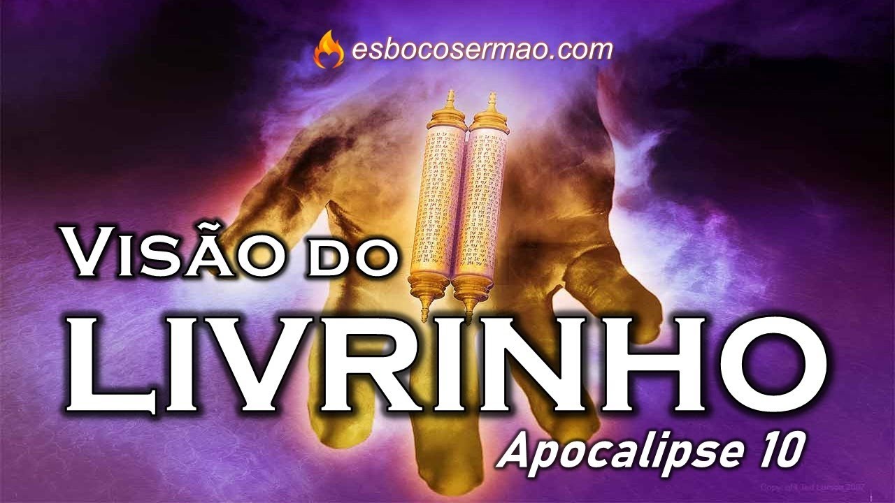 Apocalipse 10 - A visão do Livrinho