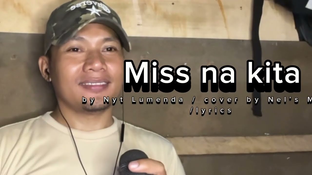 MISS NA KITA by Nyt Lumenda / cover by Nel’s Music/lyrics