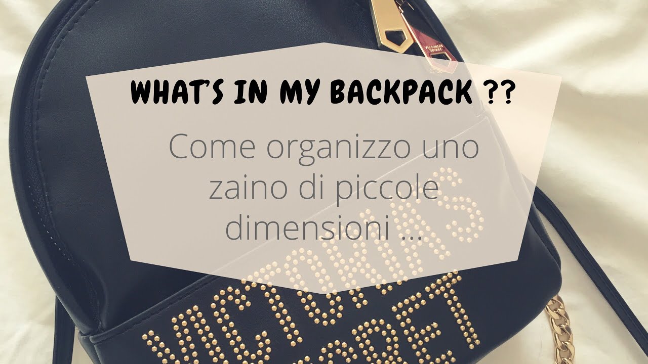 What's in my Backpack ? Come organizzo uno zaino di piccole dimensioni | elafashion
