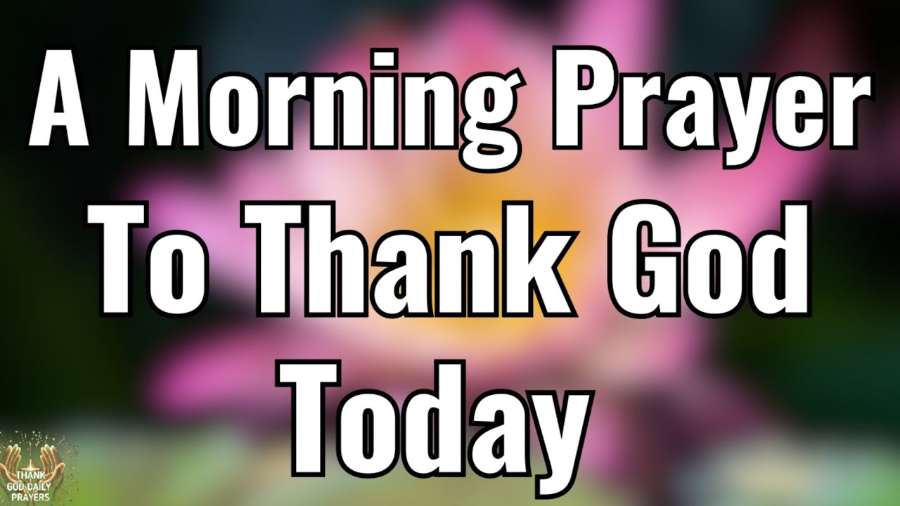 Morning Prayer To Thank God For His Blessings | Start Your Day With Gratitude