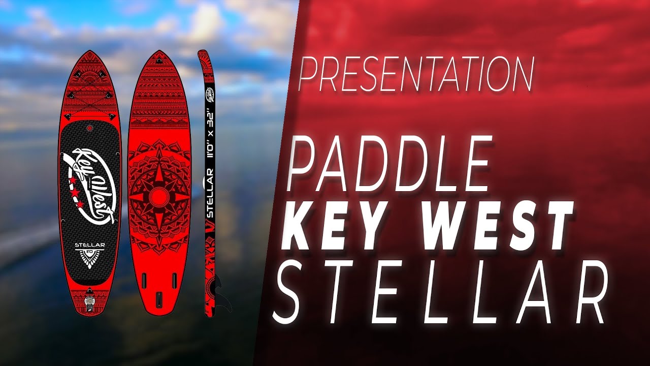 Présentation - Paddle Gonflable Key West STELLAR 11.0 2019