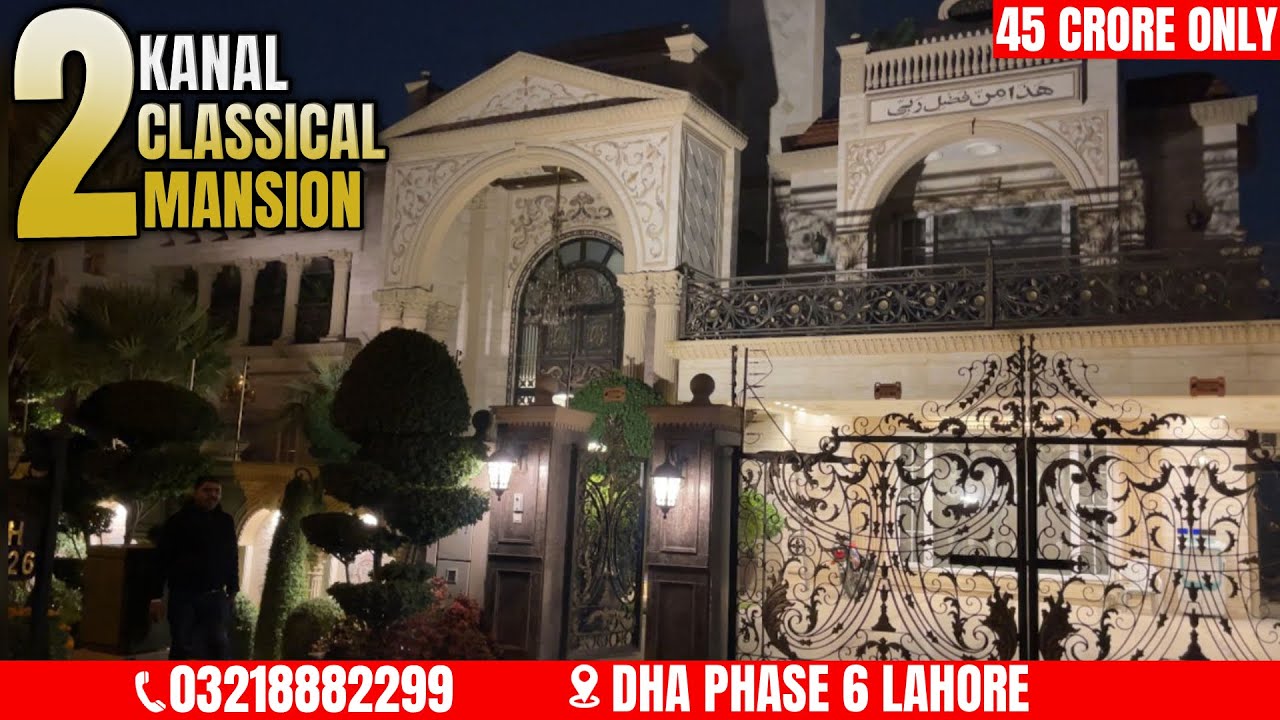 2 Kanal Classical Luxury Mansion for Sale in DHA Phase 6 Lahore