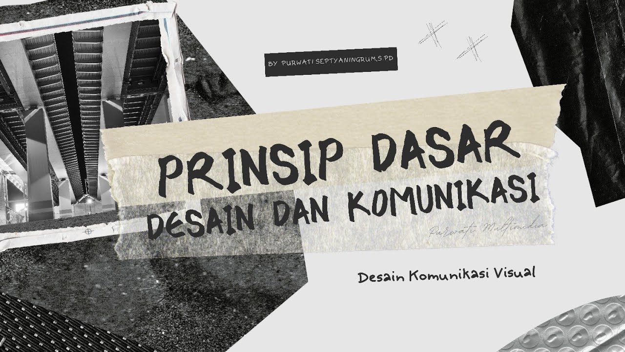 PRINSIP DASAR DESAIN DAN KOMUNIKASI YANG WAJIB KALIAN KETAHUI