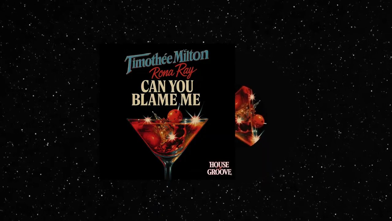 Can You Blame Me (Original Mix) - Timoth&eacute;e Milton (ft. Rona Ray)