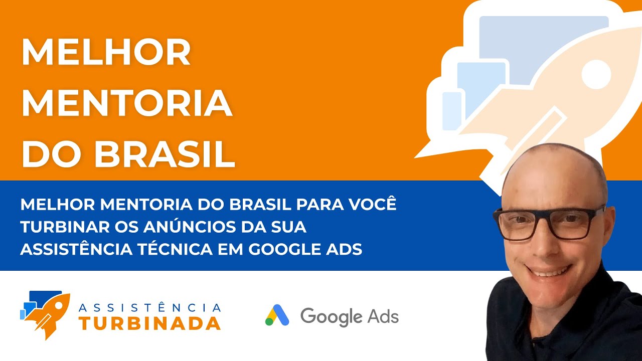 MELHOR MENTORIA DO BRASIL PARA VOCÊ TURBINAR OS ANÚNCIOS DA SUA ASSISTÊNCIA TÉCNICA EM GOOGLE ADS