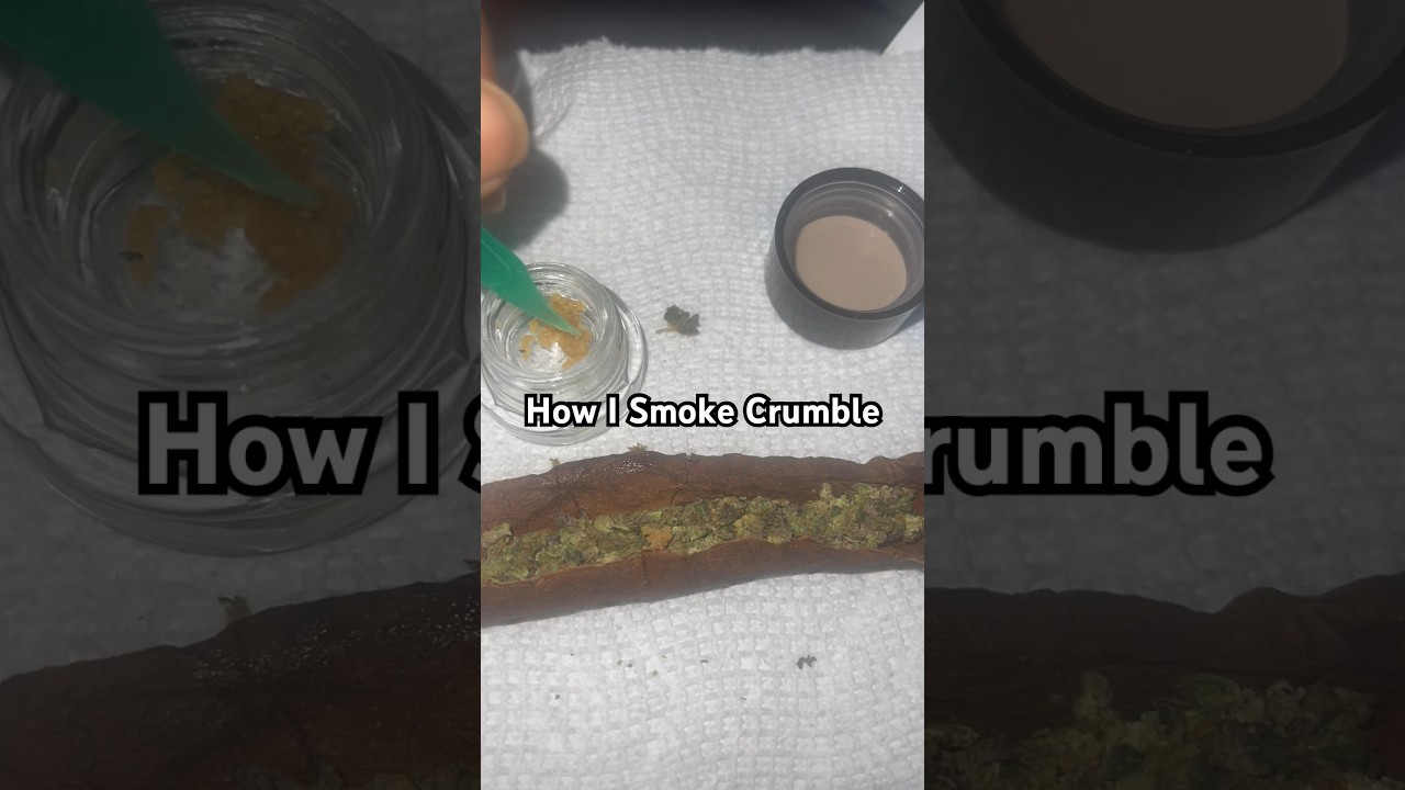 How I Smoke My Crumble