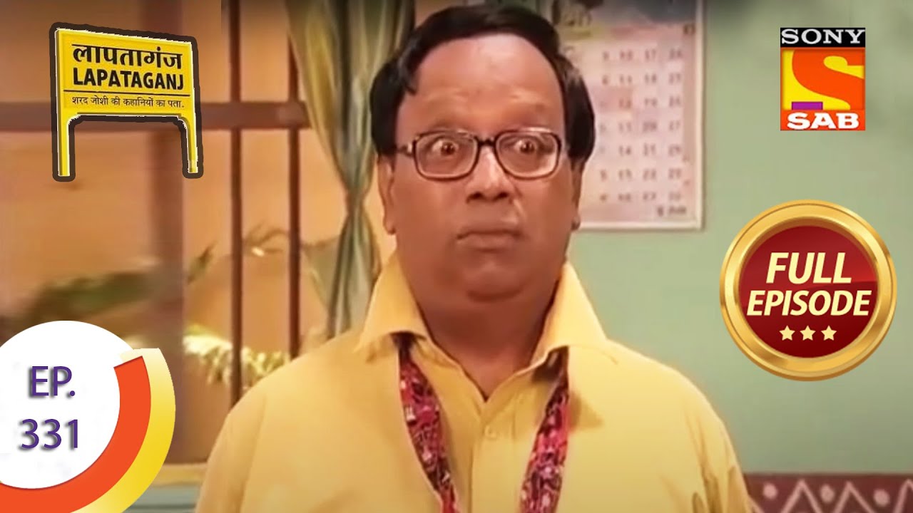 Ep 331 - Why Is Bindumati Angry? - Lapataganj - Full Episode
