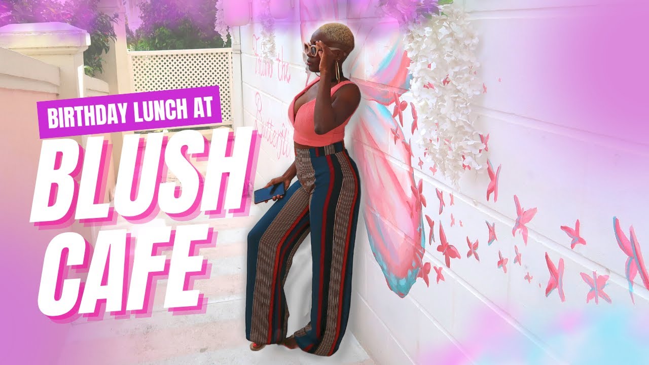 Blush Cafe Barbados Birthday Lunch