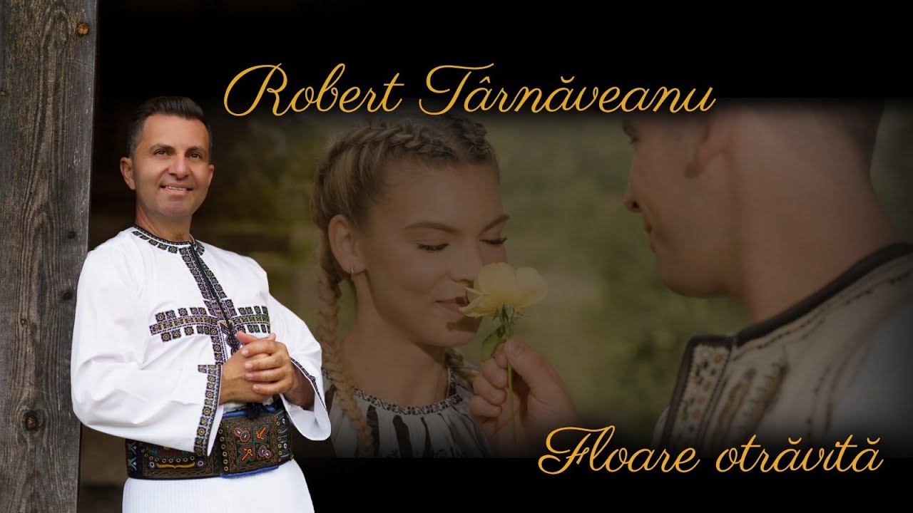Robert Târnăveanu - Floare otrăvită 🎉NOU ‼️