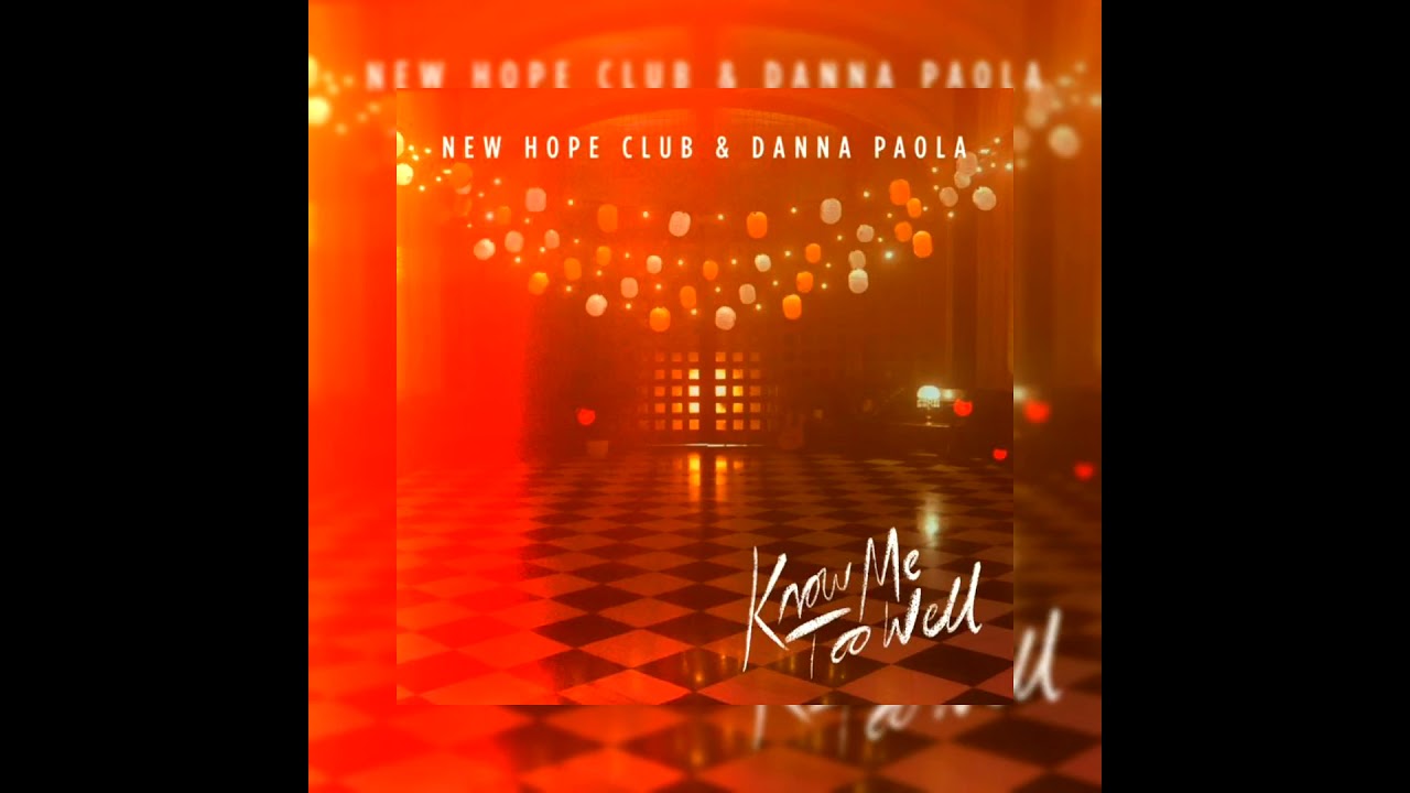 New Hope Club & Danna Paola - Know Me Too Well [Empty Arena]