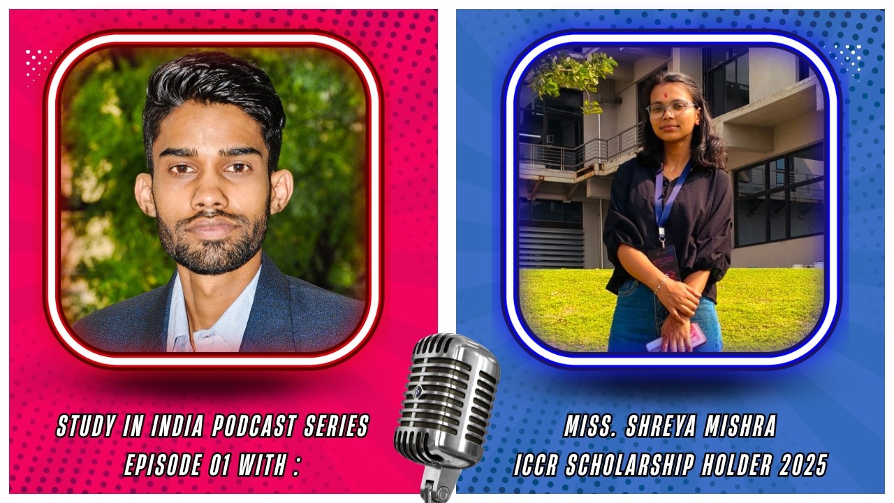 ICCR Scholarship 2026 - Complete Guide || Study In Indian Podcast Series Ep 1
