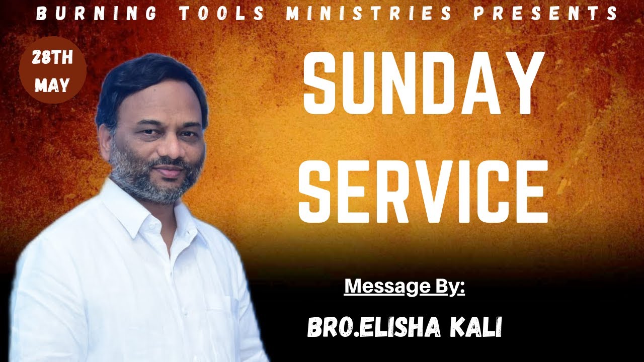 SUNDAY SERVICE||Message By Bro.Elisha Kali