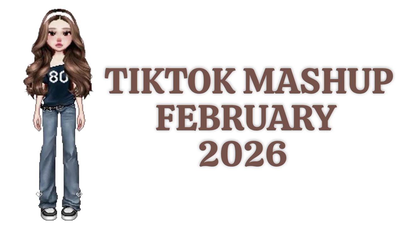 Tiktok mashup 🤎 | February 2026 | *NOT CLEAN*