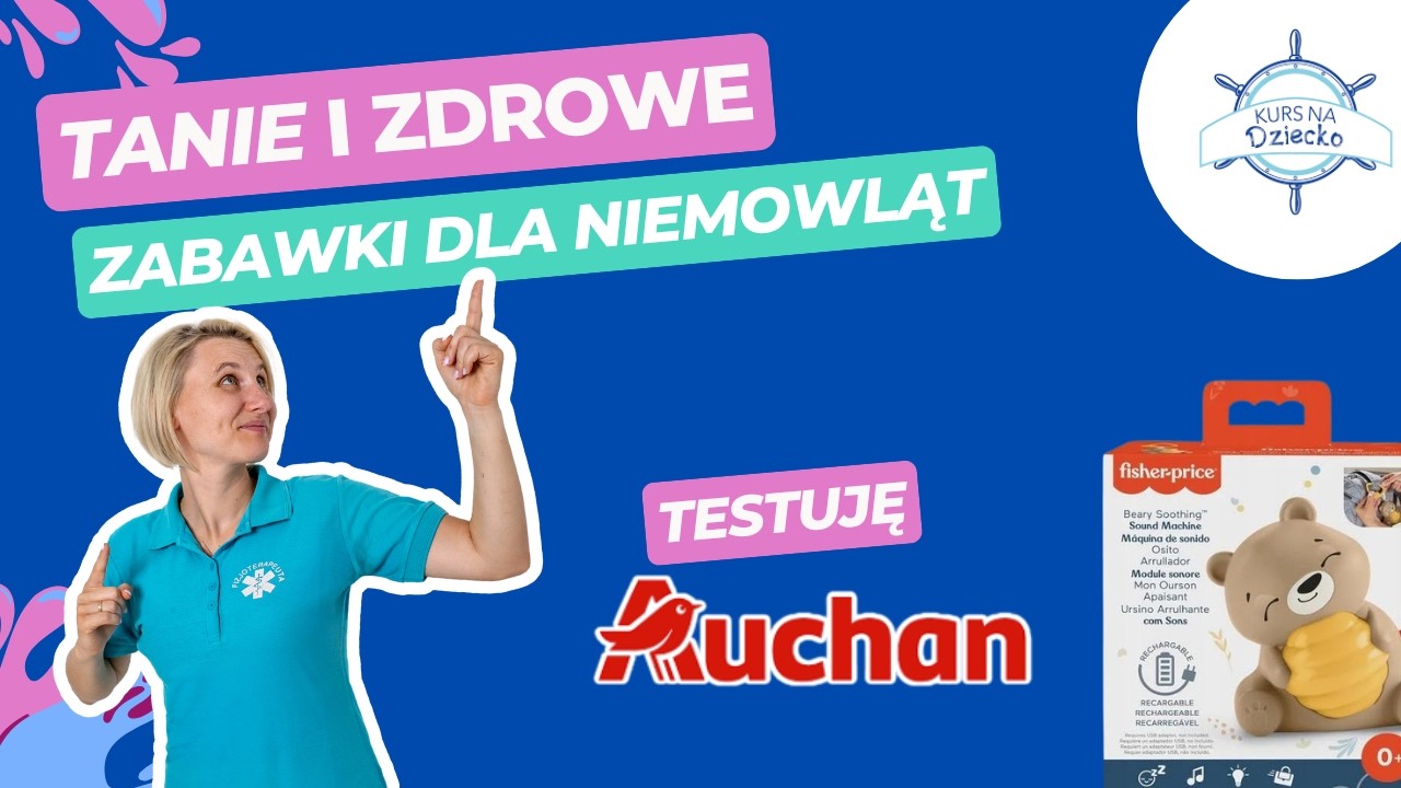 Test zabawek z Auchan dla niemowląt — sensoryczne, do kąpieli i nie tylko