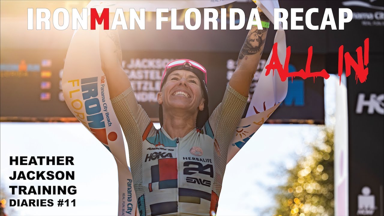 ALL IN!!! IRONMAN FLORIDA RACE RECAP - HEATHER JACKSON TRAINING DIARIES VOLUME 11