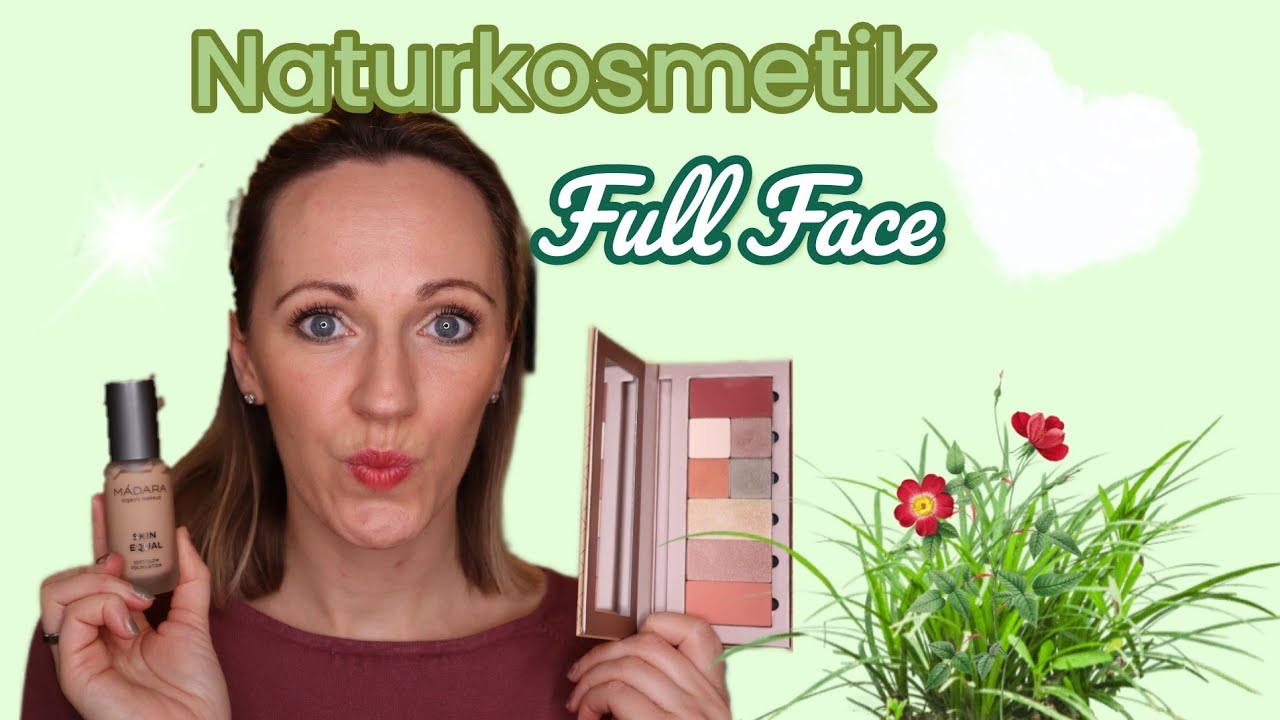FULL FACE nur mit Naturkosmetik I @EccoVerde