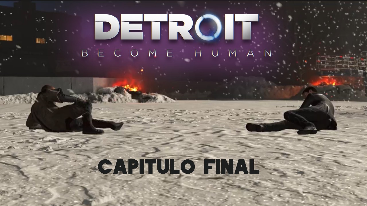Revolución, frontera y decisiones | Capítulo Final | Detroit: Become Human