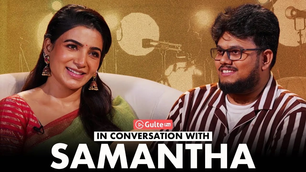 Samantha Interview With Ram Venkat Srikar | Gulte Pro