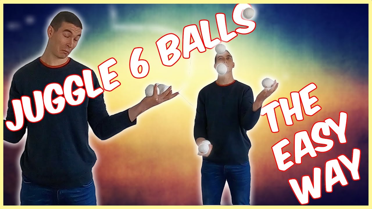 How to Juggle 6 Balls The Easy Way - 6 Ball Multiplex