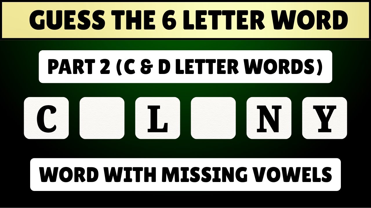 Guess the 6 Letter Word with Missing Vowels | Part 2 | Word Challenge
