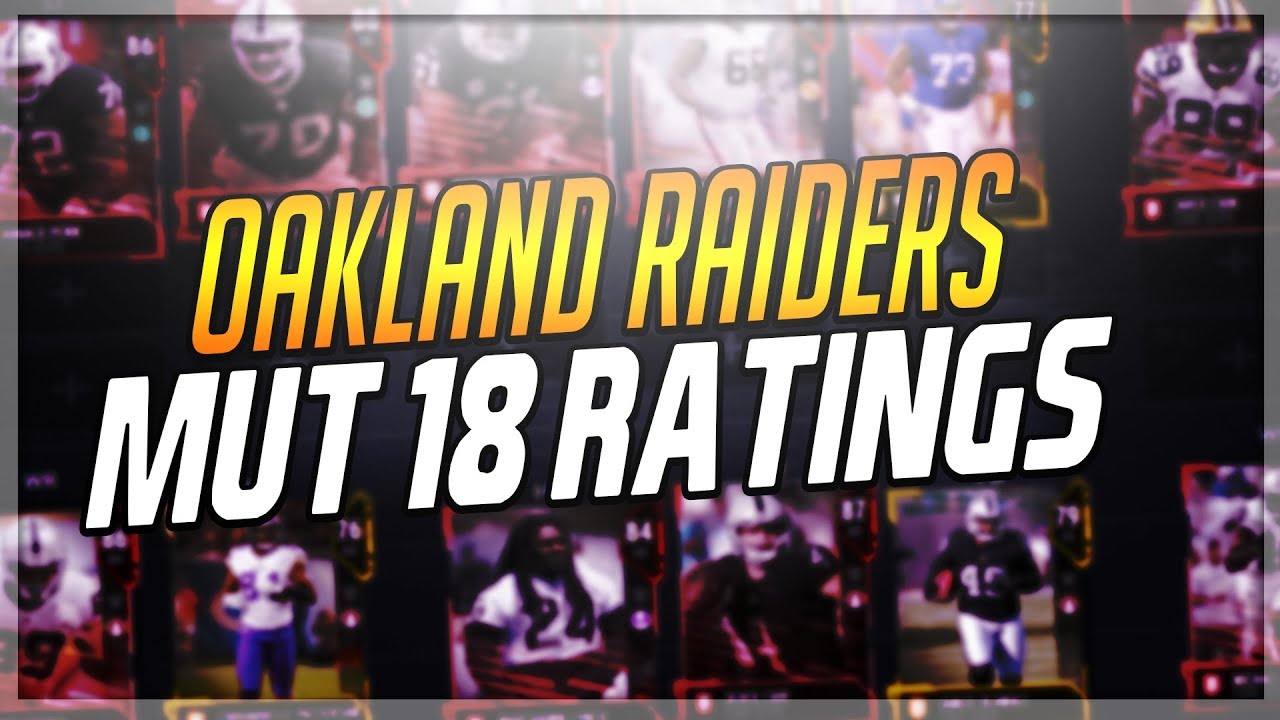MUT 18 OAKLAND RAIDERS ULTIMATE TEAM RATINGS!!! COMPLETE TEAM RATINGS!!!