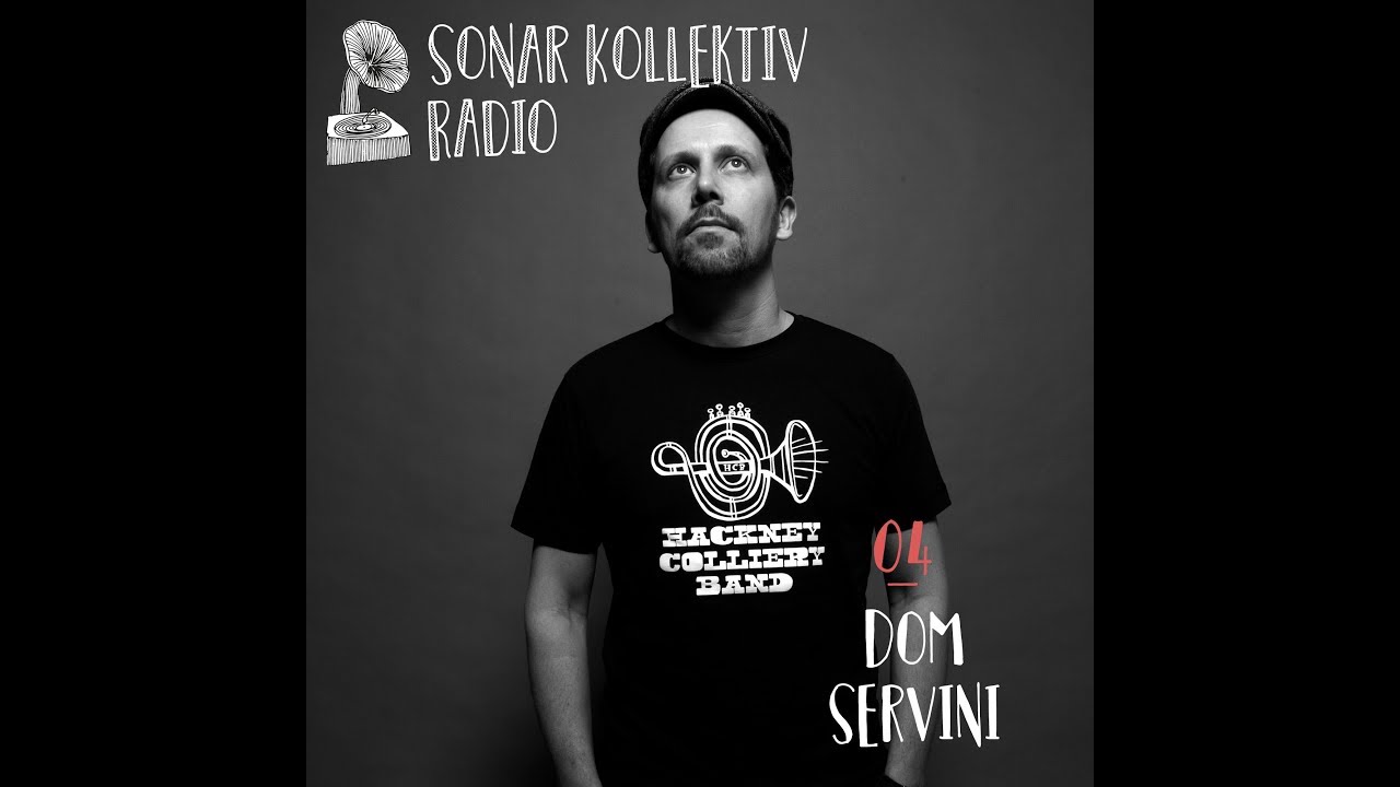 Sonar Kollektiv Radio 04 – Dom Servini