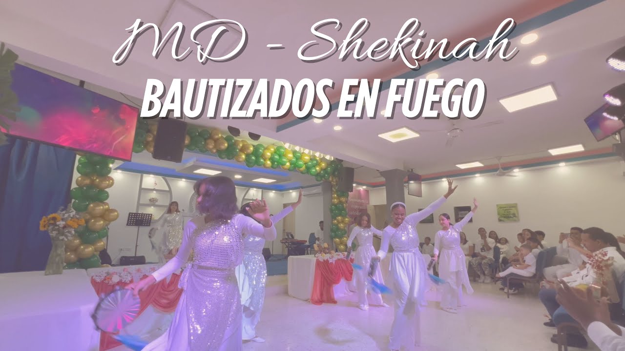 MD - Shekinah | Bautizados en Fuego
