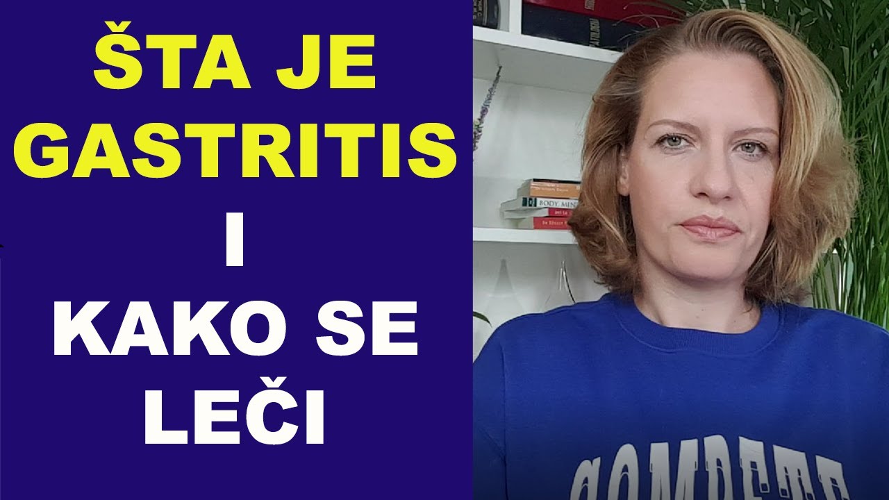 Šta je GASTRITIS i kako se leči prirodnim metodama / dr Bojana Mandić