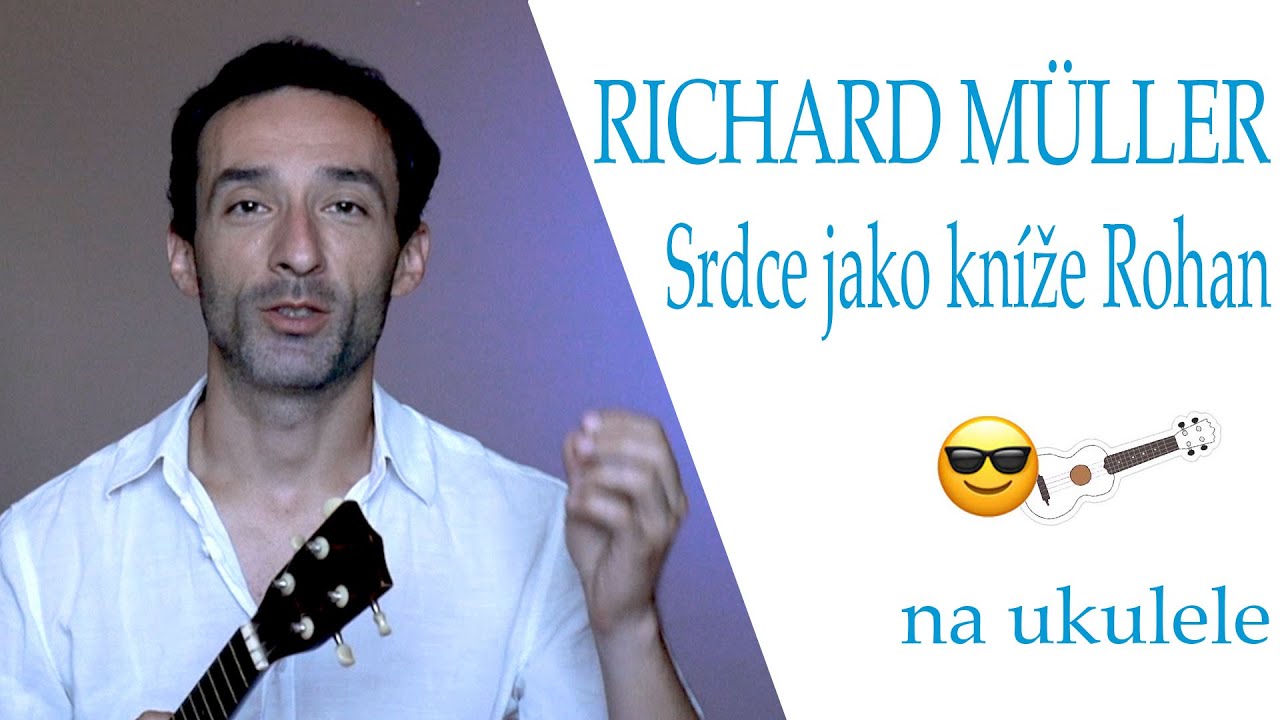 Richard Müller: SRDCE JAKO KNÍŽE ROHAN  |  Iba 4 AKORDY!!  |  Škola hry na ukulele (tutorial)