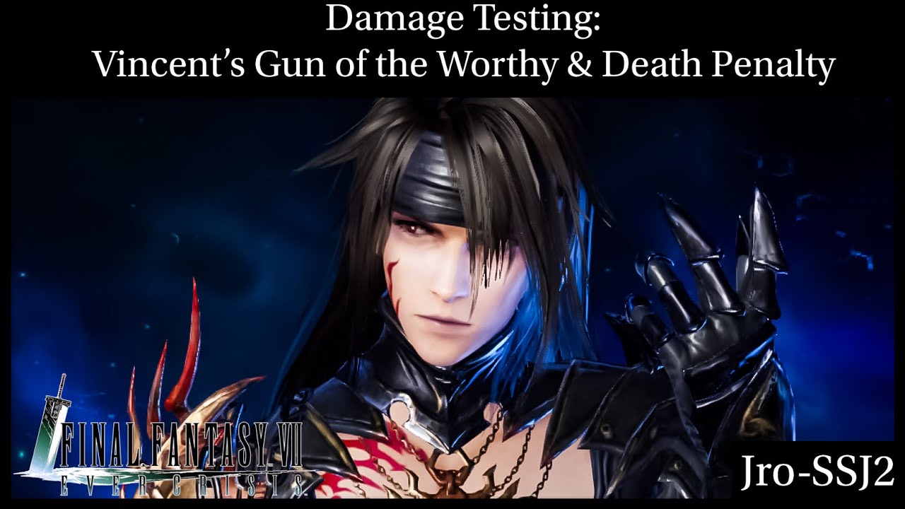 [FF7: Ever Crisis] Damage Testing: Vincent Gun of the Worthy & Death Penalty!