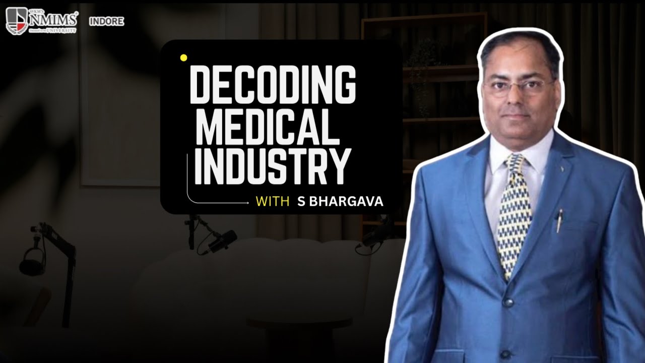 Episode 7: Decoding Medical Industry with Mr S bhargava
