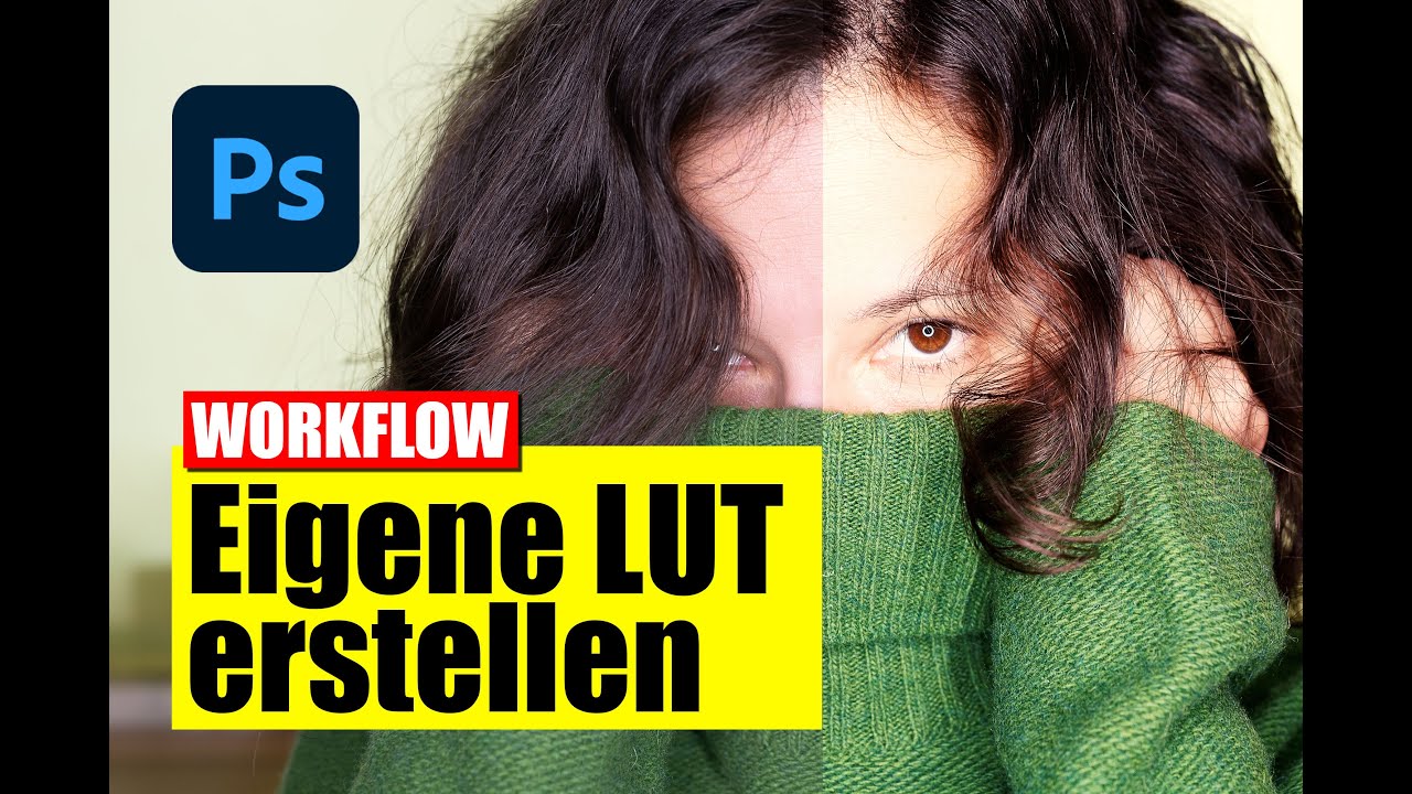 Photoshop: Eigene LUT / Presets erstellen - Tutorial - deutsch